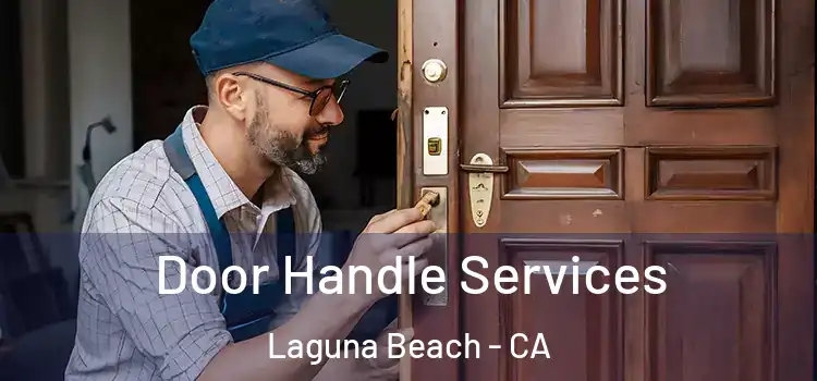 Door Handle Services Laguna Beach - CA
