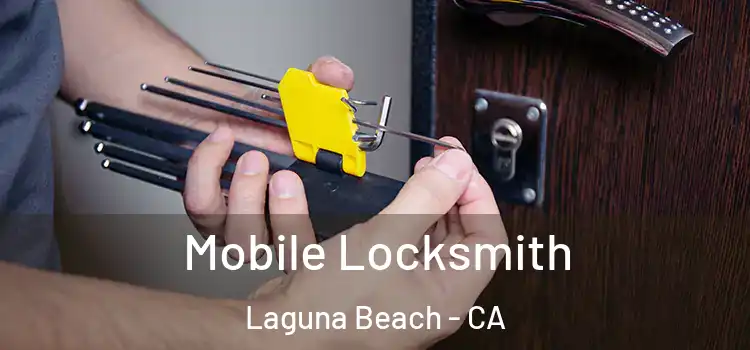Mobile Locksmith Laguna Beach - CA