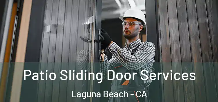 Patio Sliding Door Services Laguna Beach - CA