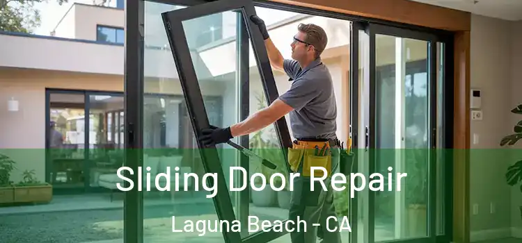 Sliding Door Repair Laguna Beach - CA