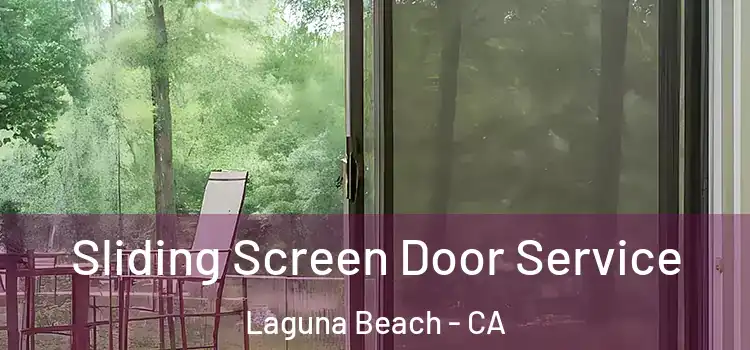 Sliding Screen Door Service Laguna Beach - CA