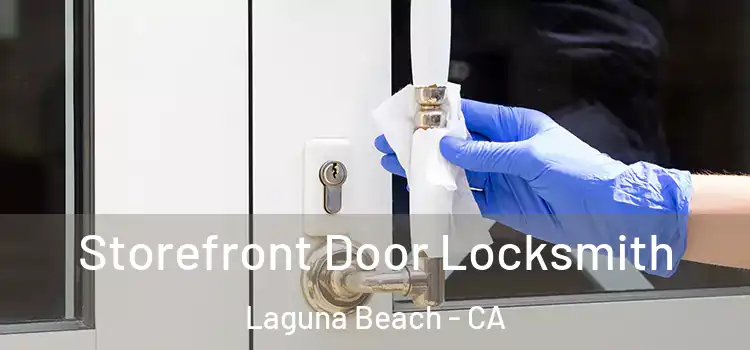Storefront Door Locksmith Laguna Beach - CA